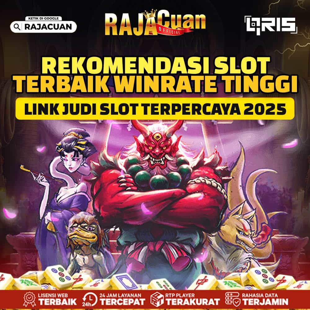 RAJACUAN: Link Judi Terpercaya Rekomendasi Slot Terbaik Winrate Tinggi